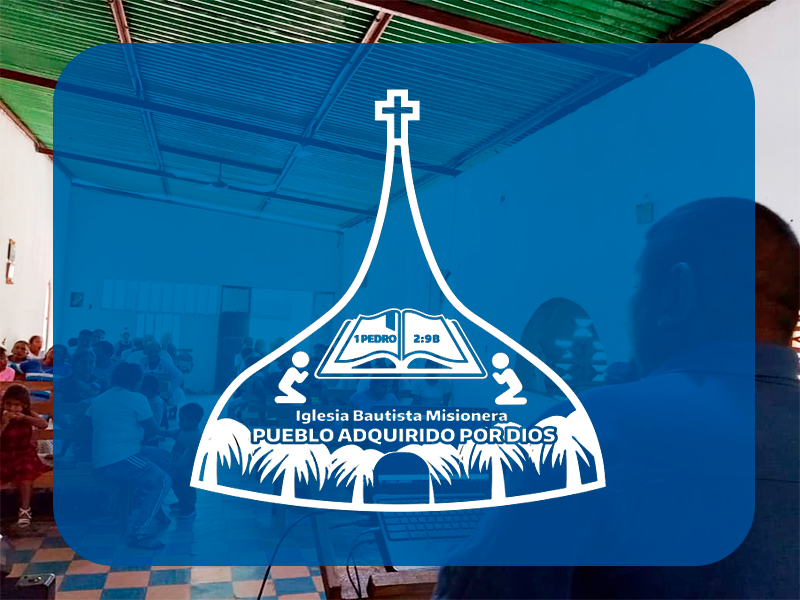 Iglesia Bautista Misionera Pueblo Adquirido por Dios